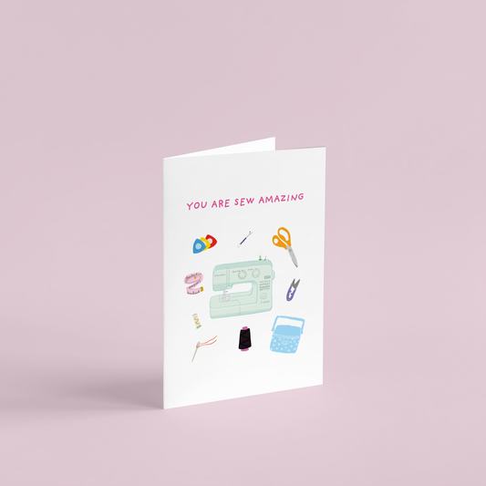 You Are Sew Amazing Birthday Greeting Card